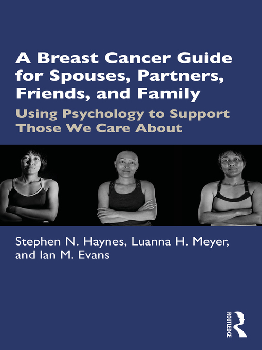 Title details for A Breast Cancer Guide For Spouses, Partners, Friends, and Family by Stephen Haynes - Available